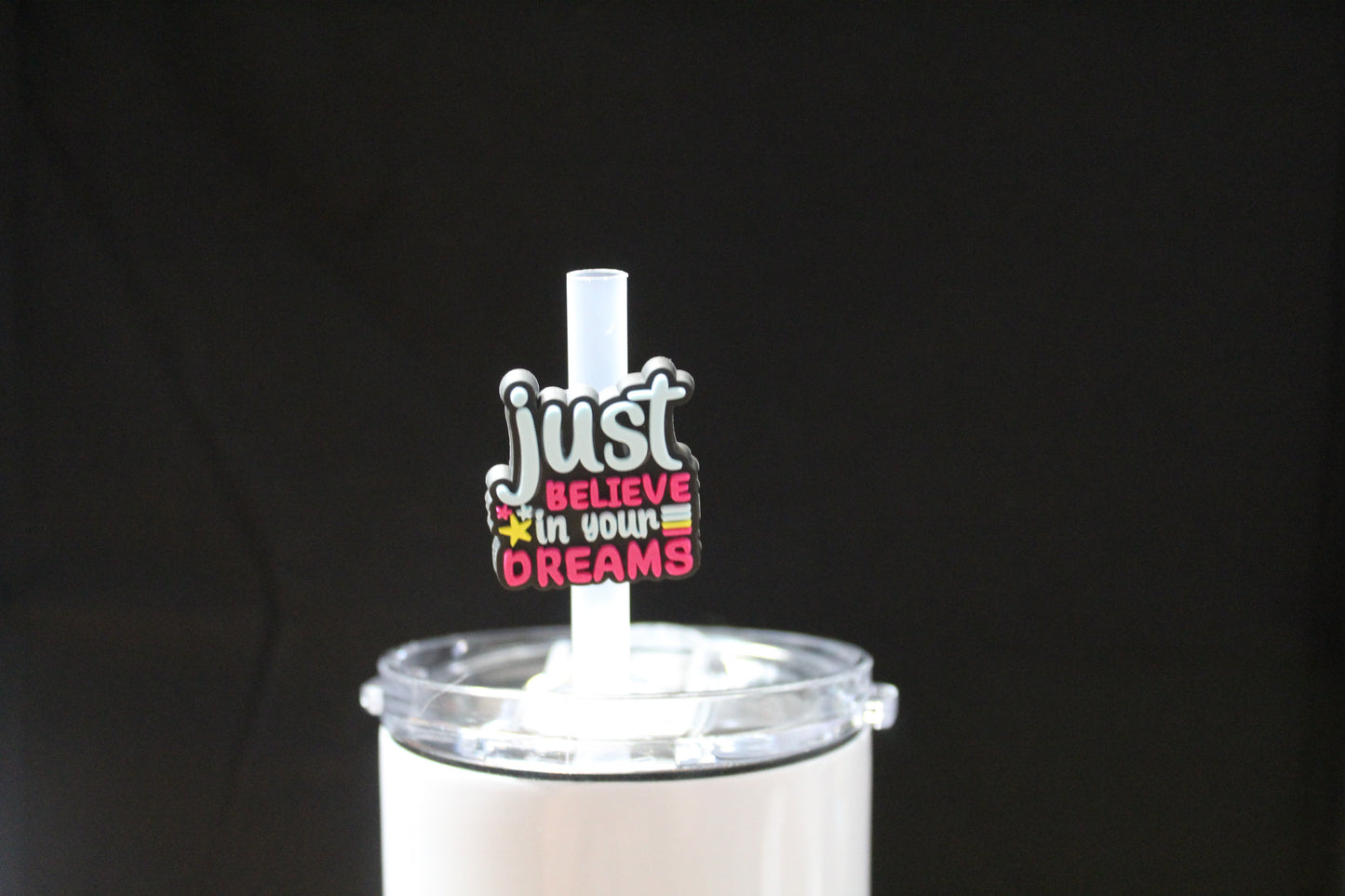 "Just Believe In Your Dreams" Straw Charm